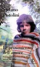 Stefano Pistolini Le provenienze dell'amore immagine non disponibile