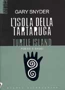 Gary Snyder - L'isola della tartaruga turtle island