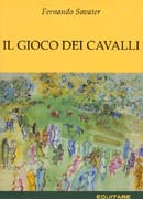 Fernando Savater - Il gioco dei cavalli