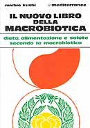 Michio Kushi Il nuovo libro della macrobiotica immagine non disponibile