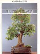 Carlo Bazzali - Tecnica bonsai