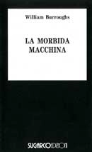 William Burroughs La morbida macchina immagine non disponibile