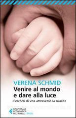 Verena Schmid - Venire al mondo e dare alla luce