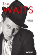 a cura di Riccardo Bertoncelli Tom Waits immagine non disponibile