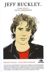 Giulio Casale, Luca Moccafighe Jeff Buckley. Dark Angel immagine non disponibile