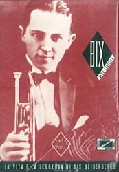 Aldo Lastella Bix - la vita e la leggenda di Bix Beiderbecke immagine non disponibile