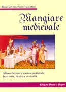 Rosella Omicciolo Valentini Mangiare medievale immagine non disponibile