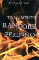 Marco Ferrini Tradimento Rancore Perdono immagine non disponibile