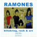 a cura di Federico Marconi Ramones blitzkrieg, rock & art immagine non disponibile