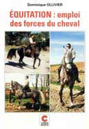 Dominique Ollivier - Equitation: emploi des forces du cheval