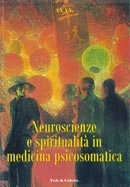 Autori Vari - Neuroscienze e spiritualità in medicina psicosomatica