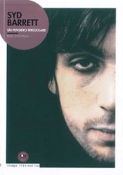 Rob Chapman Syd Barrett - un pensiero irregolare immagine non disponibile