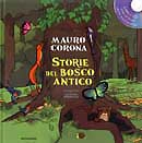 Mauro Corona Storie del bosco antico. Con CD audio immagine non disponibile