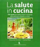 Alessandro Formenti, Cristina Mazzi - La salute in cucina