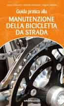 Emilio Scavezzon, Martino Scavezzon, Stefano Zampieri Manutenzione della bicicletta da strada immagine non disponibile