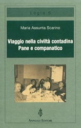 Maria assunta Scarino - Viaggio nella civiltà contadina - pane e companatico