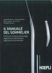 Simone De Nicola, Antonio Garofolin, Marco Larentis, Bruno Pilzer, Giuseppe Vaccarini Il manuale del sommelier immagine non disponibile