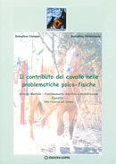 Battagliese Giuseppe, Battagliese Mariarosaria Il contributo del cavallo nelle problematiche psico-fisiche immagine non disponibile