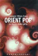 Leonardo Vittorio Arena Orient pop. La musica dello spirito  immagine non disponibile