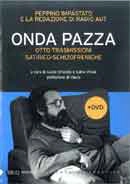 Peppino Impastato e la redazione di Radio Aut - Onda pazza - otto trasmissioni satirico-schizofreniche