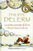 Philippe Delerm La prima sorsata di birra immagine non disponibile