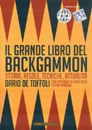 Dario De Toffoli con contributi di Carlo Melzi e Chiva Tafazzoli Il grande libro del Backgammon immagine non disponibile