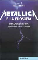 William Irwin Metallica e la Filosofia immagine non disponibile