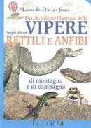 Sergio Abram Vipere, Rettili e Anfibi - piccolo atlante illustrato  immagine non disponibile