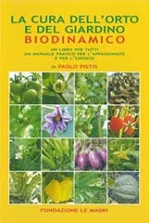 Paolo Pistis La cura dell'orto e del giardino biodinamico immagine non disponibile