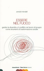 Arnold Mindell - Essere nel fuoco