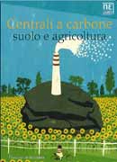 Nomisma Energia - Centrali a Carbone, Suolo e Agricoltura