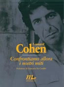 Leonard Cohen Confrontiamo allora i nostri miti immagine non disponibile