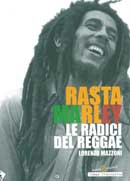 Lorenzo Mazzoni Rasta Marley. Le radici del Reggae immagine non disponibile