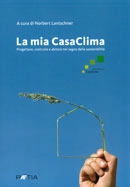 a cura di Norbert Lantschner La mia Casa Clima immagine non disponibile