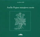 Anneliese Rabl - Anche Pegaso mangiava carote