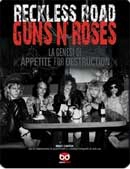 Marc Canter Reckless Road. Guns n'Roses. La genesi di Appetite for destruction immagine non disponibile