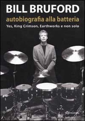 Bruford Bill Bill Bruford. Autobiografia alla batteria. immagine non disponibile