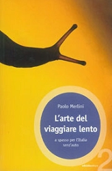 Paolo Merlini L'arte del viaggiare lento immagine non disponibile