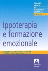 Vincenzo Tondi Della Mura, Ezio Del Gottardo ( a cura di ) Ippoterapia e formazione emozionale immagine non disponibile