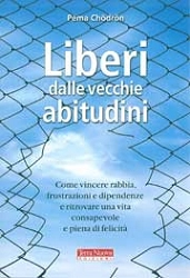 Pema Chodron Liberi dalle vecchie abitudini immagine non disponibile