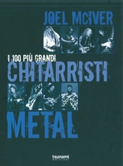 Joel McIver I 100 più grandi chitarristi metal immagine non disponibile