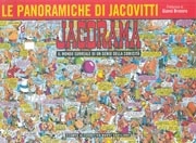 Benito Jacovitti, a cura di Fiorenzo Grasso Jacorama le panoramiche di Jacovitti immagine non disponibile