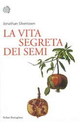 Jonathan Silvertown La vita segreta dei semi immagine non disponibile