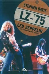 Stephen Davis LZ - '75 i Led Zeppelin alla conquista dell'America immagine non disponibile