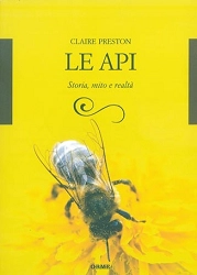 Claire Preston Le api. Storia, mito e realtà immagine non disponibile