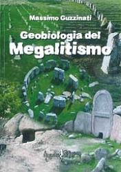 Massimo Guzzinati Geobiologia del megalitismo immagine non disponibile