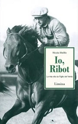 Nicola Melillo - Io, Ribot la mia vita da Figlio del Vento