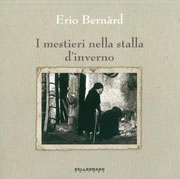 Erio Bernàrd I mestieri nella stalla d'inverno immagine non disponibile