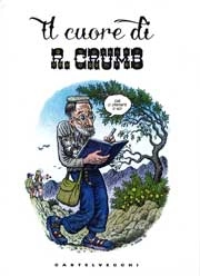 Robert Crumb Il cuore di R.Crumb immagine non disponibile