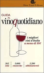 a cura di Giancarlo Gariglio, Fabio Giavedoni, Fabio Pracchia Guida al vino quotidiano - i migliori vini d'Italia a meno di 10 euro immagine non disponibile